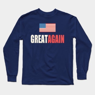 Great Again Long Sleeve T-Shirt